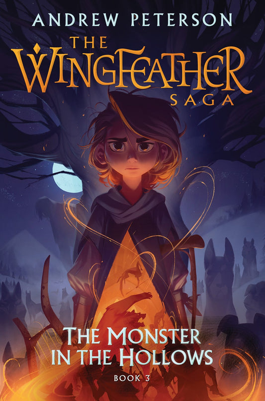 The Monster in the Hollows : The Wingfeather Saga Book 3