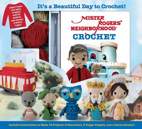 Mister Rogers' Neighborhood Crochet (Crochet Kits)