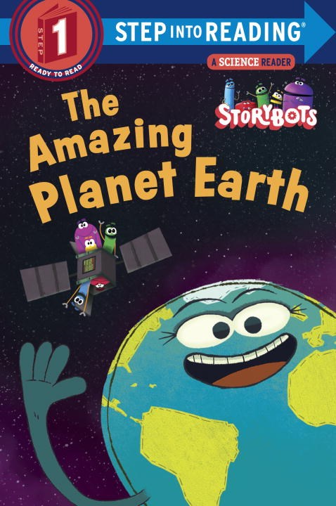 Step Into Reading: The Amazing Planet Earth (Storybots)