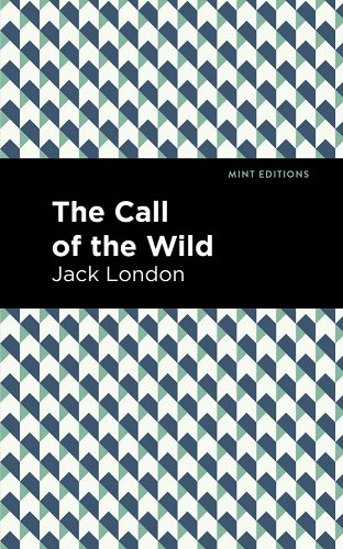 The Call of the Wild (Mint Editions (Grand Adventures))