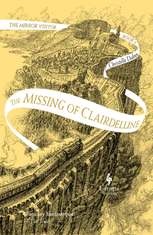 The Missing of Clairdelune : Book Two of The Mirror Visitor Quartet