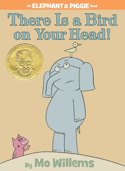 There Is a Bird on Your Head! (Elephant and Piggie Book)