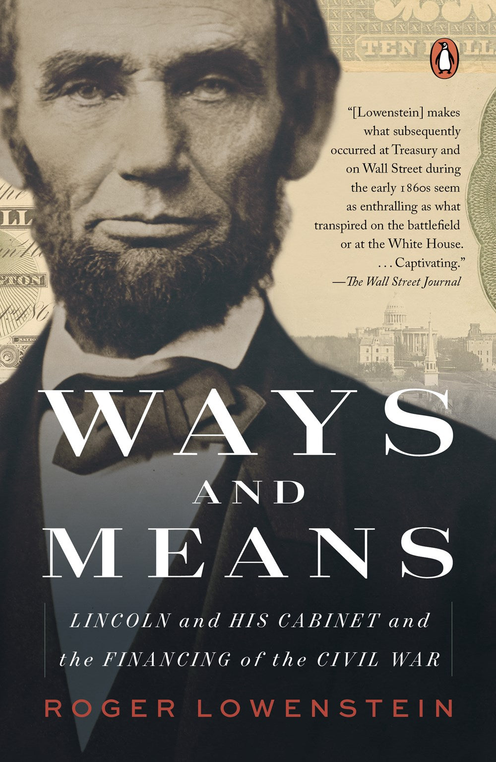 Ways and Means : Lincoln and His Cabinet and the Financing of the Civil War
