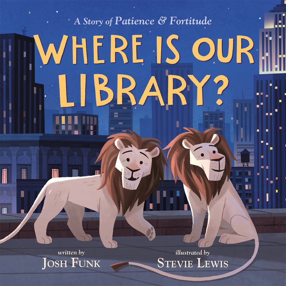 Where Is Our Library? : A Story of Patience and Fortitude